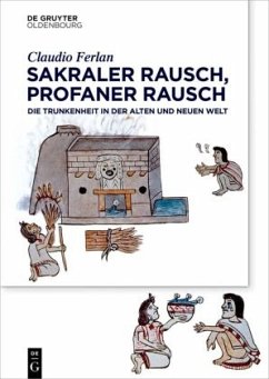 Sakraler Rausch, profaner Rausch - Ferlan, Claudio