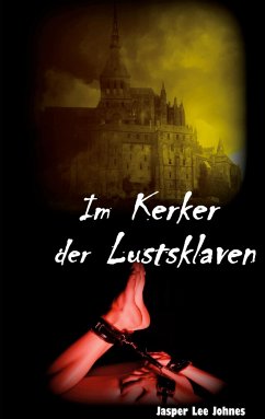 Im Kerker der Lustsklaven - Johnes, Jasper Lee