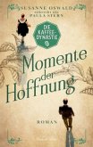 Momente der Hoffnung / Die Kaffeedynastie Bd.2