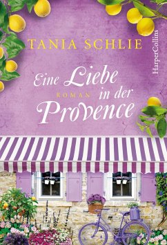 Eine Liebe in der Provence - Schlie, Tania