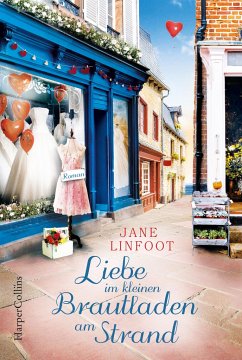 Liebe im kleinen Brautladen am Strand / Brautladen Bd.5 - Linfoot, Jane