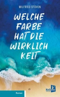 Welche Farbe hat die Wirklichkeit - Stüven, Wilfried