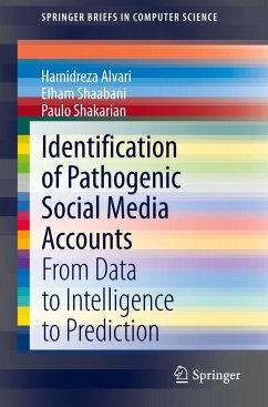 Identification of Pathogenic Social Media Accounts - Alvari, Hamidreza;Shaabani, Elham;Shakarian, Paulo