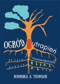 Ogród Utrapień Transcendentnych (eBook, ePUB) Ogród Utrapień Transcendentnych (eBook, ePUB)