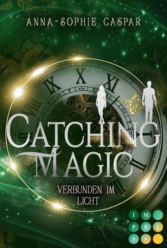 Catching Magic 2: Verbunden im Licht (eBook, ePUB) - Caspar, Anna-Sophie