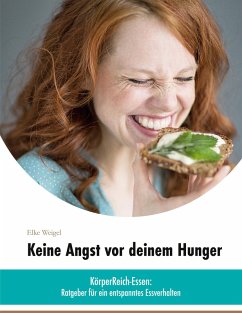 Keine Angst vor deinem Hunger (eBook, ePUB) - Weigel, Elke