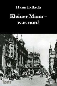 Kleiner Mann was nun? (eBook, ePUB) - Fallada, Hans