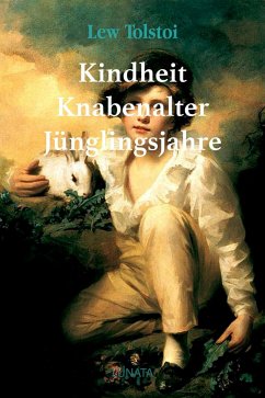 Kindheit, Knabenalter, Jünglingsjahre (eBook, ePUB) - Tolstoi, Lew