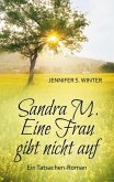 Sandra M. Eine Frau gibt nicht auf (eBook, ePUB)