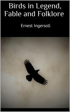 Birds in Legend, Fable and Folklore (eBook, ePUB)
