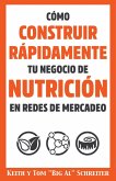 Cómo Construir Rápidamente tu Negocio de Nutrición en Redes de Mercadeo (eBook, ePUB)