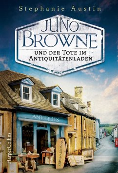 Juno Browne und der Tote im Antiquitätenladen / Juno Browne Bd.1 (eBook, ePUB) - Austin, Stephanie