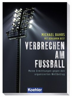 VERBRECHEN AM FUSSBALL (eBook, ePUB) - Bahrs, Michael; Best, Benjamin