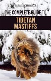 The Complete Guide to the Tibetan Mastiff (eBook, ePUB)