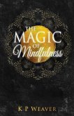 The Magic of Mindfulness (eBook, ePUB)