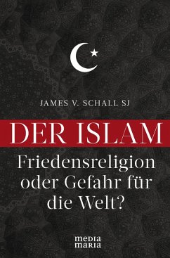 Der Islam (eBook, ePUB) - Schall SJ, James V.