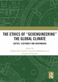 The Ethics of "Geoengineering" the Global Climate (eBook, ePUB)