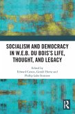 Socialism and Democracy in W.E.B. Du Bois's Life, Thought, and Legacy (eBook, ePUB)