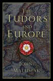 The Tudors and Europe (eBook, ePUB)