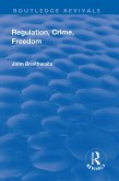 Regulation, Crime and Freedom (eBook, PDF) Regulation, Crime and Freedom (eBook, PDF)