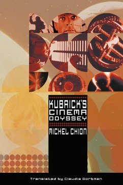 Kubrick's Cinema Odyssey (eBook, ePUB) - Chion, Michel