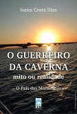 O GUERREIRO DA CAVERNA - mito ou realidade (eBook, ePUB)