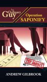 An Ordinary Guy, Operation Saponify (eBook, ePUB)