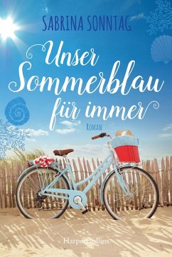 Unser Sommerblau für immer (eBook, ePUB) - Sonntag, Sabrina