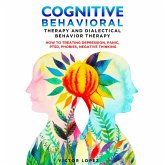 Cognitive Behavioral Therapy and Dialectical Behavior Therapy (eBook, ePUB) Cognitive Behavioral Therapy and Dialectical Behavior Therapy (eBook, ePUB)
