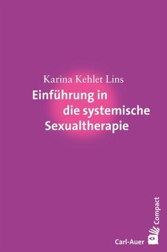 Einführung in die systemische Sexualtherapie (eBook, ePUB) - Lins, Karina Kehlet