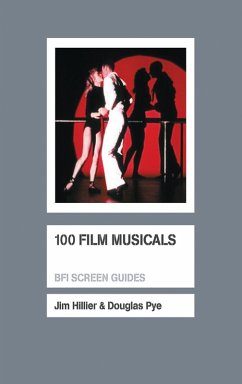 100 Film Musicals (eBook, ePUB) - Pye, Douglas; Hillier, Jim