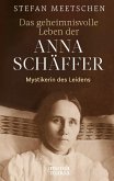 Das geheimnisvolle Leben der Anna Schäffer (eBook, ePUB)