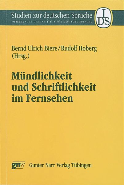 Mündlichkeit und Schriftlichkeit im Fernsehen (eBook, PDF) Mündlichkeit und Schriftlichkeit im Fernsehen (eBook, PDF)