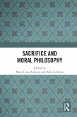 Sacrifice and Moral Philosophy (eBook, ePUB) Sacrifice and Moral Philosophy (eBook, ePUB)