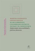 El bullerengue colombiano entre el peinao y el despeluque (eBook, ePUB)