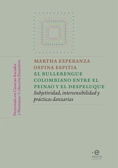 El bullerengue colombiano entre el peinao y el despeluque (eBook, ePUB) - Espitia, Martha Ospina