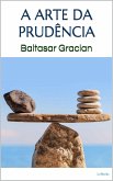A ARTE DA PRUDÊNCIA - Gracian (eBook, ePUB)