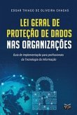 Lei Geral de Proteção de Dados nas Organizações (eBook, ePUB) Lei Geral de Proteção de Dados nas Organizações (eBook, ePUB)