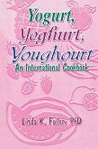 Yogurt, Yoghurt, Youghourt (eBook, ePUB)