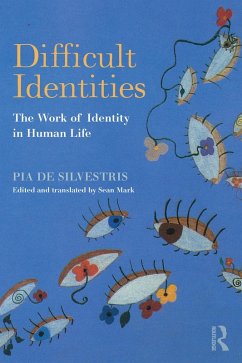 Difficult Identities (eBook, PDF) - De Silvestris, Pia Difficult Identities (eBook, PDF) - De Silvestris, Pia