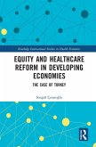 Equity and Healthcare Reform in Developing Economies (eBook, PDF)