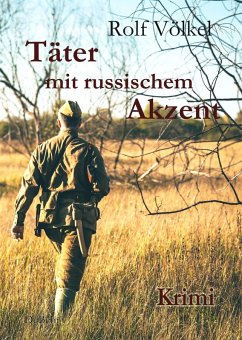 Täter mit russischem Akzent - Krimi (eBook, ePUB) - Völkel, Rolf