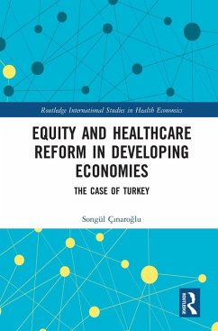 Equity and Healthcare Reform in Developing Economies (eBook, ePUB) - Çinaroglu, Songül