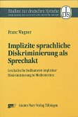 Implizite sprachliche Diskriminierung als Sprechakt (eBook, PDF)