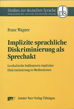 Implizite sprachliche Diskriminierung als Sprechakt (eBook, PDF) - Wagner, Franc