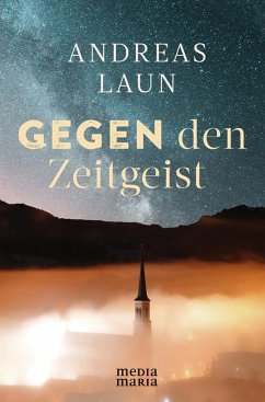 Gegen den Zeitgeist (eBook, ePUB) - Laun, Andreas