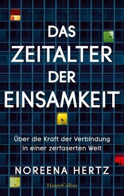 Das Zeitalter der Einsamkeit (eBook, ePUB) - Hertz, Noreena