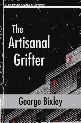 The Artisanal Grifter (eBook, ePUB) The Artisanal Grifter (eBook, ePUB)
