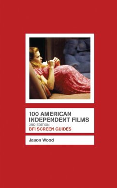 100 American Independent Films (eBook, ePUB) - Wood, Jason