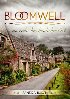 Bloomwell - ein recht beschaulicher Ort (eBook, ePUB) - Busch, Sandra